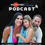 Have You Subscribed To The Unstoppable Family Podcast?