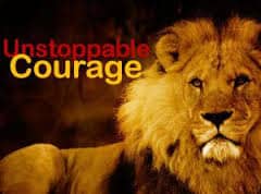 unstoppable courage